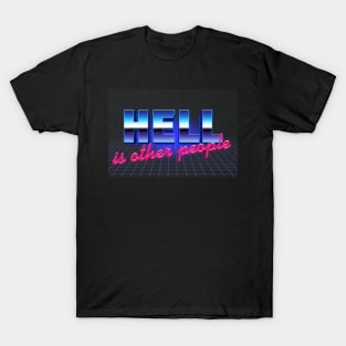 Hell Is Other People  - Nihilist 80s Graphic Design T-Shirt